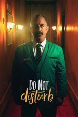 Nonton Film Do Not Disturb (2023) Nonton Film Do Not Disturb (2023)
