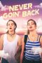 Nonton Film Never Goin' Back (2018) Nonton Film Never Goin' Back (2018)