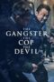 The Gangster, the Cop, the Devil (2019) The Gangster, the Cop, the Devil (2019)