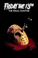 Friday the 13th: The Final Chapter (1984) Friday the 13th: The Final Chapter (1984)
