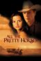 Nonton Film All the Pretty Horses (2000) Nonton Film All the Pretty Horses (2000)