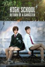 Nonton Film High School Return of a Gangster (2024) Nonton Film High School Return of a Gangster (2024)