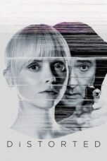 Nonton Film Distorted (2018)