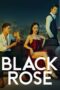 Nonton Film Black Rose (2023) Nonton Film Black Rose (2023)
