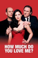 How Much Do You Love Me? (2005) How Much Do You Love Me? (2005)