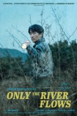 Only the River Flows (2023) Only the River Flows (2023)